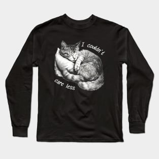 "I couldn't care less" sleeping sarcastic cat Long Sleeve T-Shirt